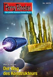 Icon image Perry Rhodan 2670: Der Weg des Konstrukteurs: Perry Rhodan-Zyklus "Neuroversum"