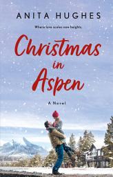 Icon image Christmas in Aspen: A Novel
