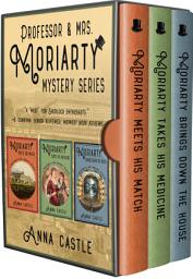 Icon image The Professor & Mrs. Moriarty Mysteries: Books 1-3