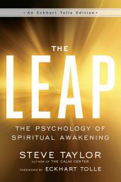 Icon image The Leap: The Psychology of Spiritual Awakening