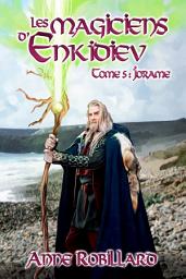Icon image Les magiciens d'Enkidiev T5: Jorame