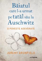 Icon image Baiatul care l-a urmat pe tatal sau la Auschwitz