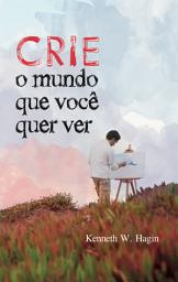 Icon image Crie o Mundo que Você Quer Ver