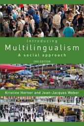 Icon image Introducing Multilingualism: A Social Approach, Edition 2