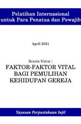 Icon image Pelatihan Internasional untuk Para Penatua dan Pewajib: Faktor-faktor Vital bagi Pemulihan Kehidupan Gereja