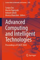 Icon image Advanced Computing and Intelligent Technologies: Proceedings of ICACIT 2024