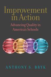 Icon image Improvement in Action: Advancing Quality in America's Schools