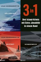 Icon image Höllenkalt, Blutrot & Schneeweiß: Drei Island-Krimis in einem Band