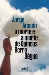 Icon image A morte e a morte de Quincas Berro Dágua (Edição especial)