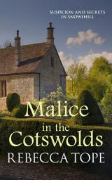 Icon image Malice in the Cotswolds: A classic British cosy crime mystery set in the idyllic Cotswold countryside