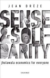 Icon image Sense and Solidarity: Jholawala Economics for Everyone