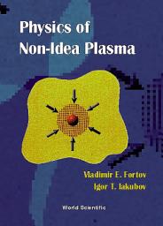 Icon image The Physics of Non-Ideal Plasma