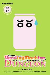 Icon image Reborn as a Vending Machine, I Now Wander the Dungeon, Chapter 13.5 & 14 (manga)