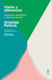 Icon image Visión y diferencia: Feminismo, feminidad e historias del arte