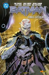 Icon image Batman - Bd. 4 (4. Serie): Dunkle Gefängnisse