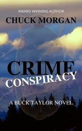 Icon image Crime Conspiracy, A Buck Taylor Novel