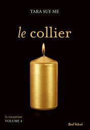 Icon image Le collier - La soumise vol. 5