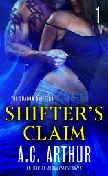 Icon image Shifter's Claim Part I: A Paranormal Shapeshifter Werejaguar Romance
