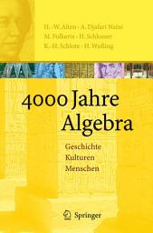 Icon image 4000 Jahre Algebra: Geschichte. Kulturen. Menschen