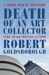 Icon image Death of an Art Collector: A Nero Wolfe Mystery