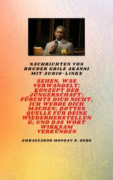 Icon image Nachrichten von Bruder Gbile Akanni mit Audio-Links - Sehen, das verwandelt ; Konzept der Jüngerschaft ; Fürchte dich nicht, Ich werde dich machen ; Gottes Quelle für deine Wiederherstellung und die wirksame Verbreitung des Wortes