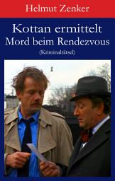 Icon image Kottan ermittelt: Mord beim Rendezvous: Kriminalrätsel, Ausgabe 2