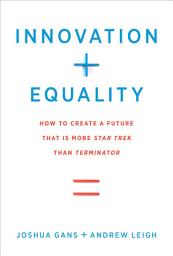 Icon image Innovation + Equality: How to Create a Future That Is More Star Trek Than Terminator