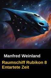 Icon image Raumschiff Rubikon 8 Entartete Zeit