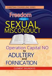 Icon image FREEDOM FROM SEXUAL MISCONDUCT: Revised Edition: 2004