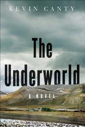 Icon image The Underworld: A Novel