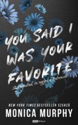 Icon image You Said I Was Your Favorite: Azt mondtad én vagyok a kedvenced