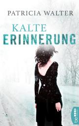 Icon image Kalte Erinnerung | Nur wenn sie sich erinnert, wird sie überleben.