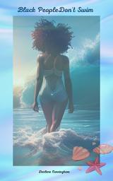Icon image Black People Don't Swim: Seasons Change Series Book 3