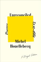 Icon image Unreconciled: Poems, 1991–2013: A Bilingual Edition