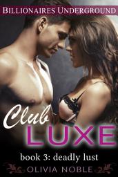 Icon image Club Luxe 3: Deadly Lust