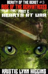 Icon image Beauty of the Beast #3 Rise Of The Serviatrixes: Part E: Hearts At War
