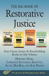 Icon image The Big Book of Restorative Justice: Four Classic Justice & Peacebuilding Books in One Volume