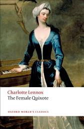 Icon image The Female Quixote: or The Adventures of Arabella