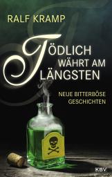 Icon image Tödlich währt am längsten: Neue bitterböse Geschichten