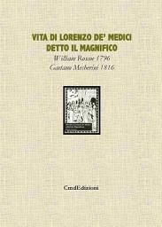 Icon image Vita di Lorenzo de' Medici detto il Magnifico: Volume 2
