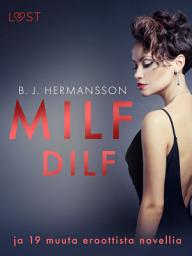 Icon image MILF, DILF ja 19 muuta eroottista novellia