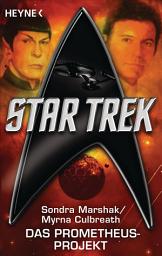 Icon image Star Trek: Das Prometheus-Projekt: Roman