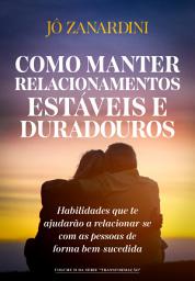 Icon image Como manter relacionamentos estáveis e duradouros