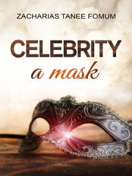 Icon image Celebrity: A Mask