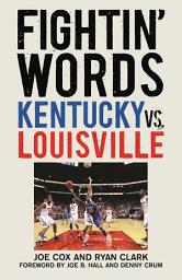 Icon image Fightin' Words: Kentucky vs. Louisville