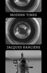 Icon image Modern Times: Temporality in Art and Politics