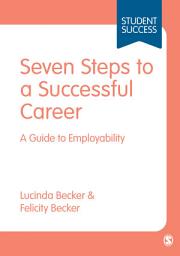 Icon image Seven Steps to a Successful Career: A Guide to Employability
