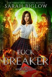 Icon image Luck Breaker: A Multicultural Paranormal Academy Novel