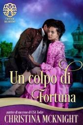 Icon image Un colpo di fortuna: Gli scherzi del destino