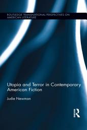 Icon image Utopia and Terror in Contemporary American Fiction